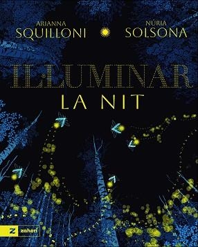 IL·LUMINAR LA NIT | 9791388269172 | SQUILLONI, ARIANNA/SOLSONA, NURIA | Llibreria L'Illa - Llibreria Online de Mollet - Comprar llibres online