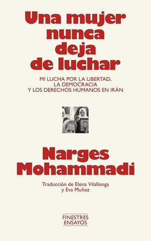 MUJER NUNCA DEJA DE LUCHAR | 9791388442001 | MOHAMMADI, NARGES | Llibreria L'Illa - Llibreria Online de Mollet - Comprar llibres online