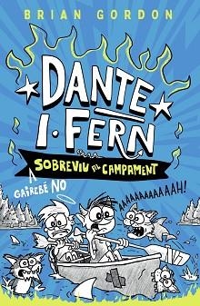 DANTE I.FERN GAIREBÉ NO SOBREVIU AL CAMPAMENT | 9788448967963 | GORDON, BRIAN | Llibreria L'Illa - Llibreria Online de Mollet - Comprar llibres online