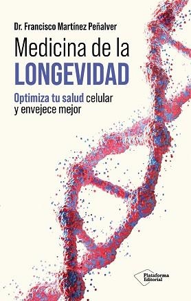 MEDICINA DE LA LONGEVIDAD | 9791388406027 | MARTÍNEZ PEÑALVER, FRANCISCO | Llibreria L'Illa - Llibreria Online de Mollet - Comprar llibres online