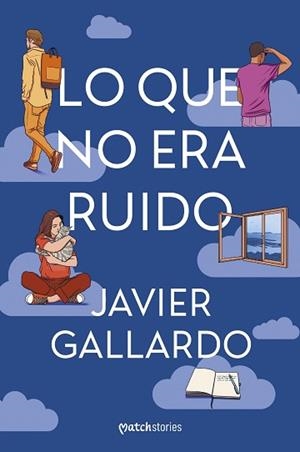 LO QUE NO ERA RUIDO | 9788427055520 | GALLARDO, JAVIER | Llibreria L'Illa - Llibreria Online de Mollet - Comprar llibres online