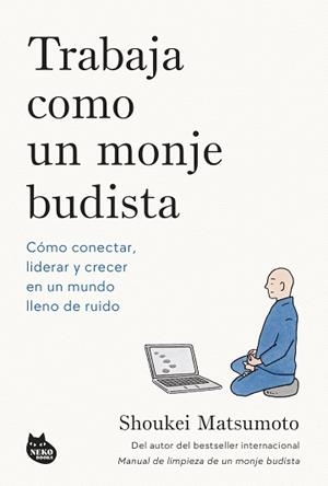 TRABAJA COMO UN MONJE BUDISTA | 9788410427594 | MATSUMOTO, SHOUKEI