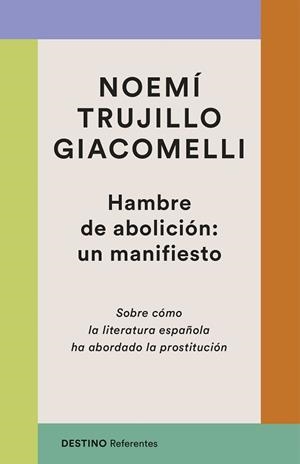 HAMBRE DE ABOLICIÓN: UN MANIFIESTO | 9788423370672 | TRUJILLO, NOEMÍ | Llibreria L'Illa - Llibreria Online de Mollet - Comprar llibres online