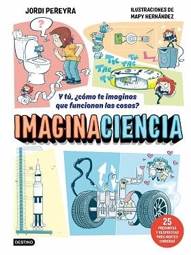 IMAGINACIENCIA | 9788408326403 | PEREYRA, JORDI/HERNÁNDEZ, MAPY | Llibreria L'Illa - Llibreria Online de Mollet - Comprar llibres online