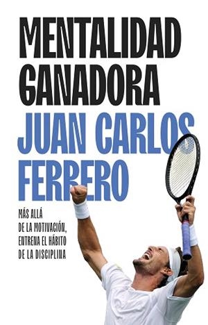 MENTALIDAD GANADORA | 9788411005463 | FERRERO, JUAN CARLOS | Llibreria L'Illa - Llibreria Online de Mollet - Comprar llibres online