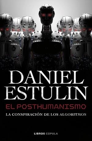 POSTHUMANISMO, EL | 9788448049645 | ESTULIN, DANIEL | Llibreria L'Illa - Llibreria Online de Mollet - Comprar llibres online
