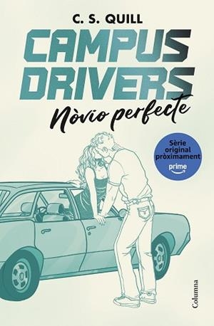CAMPUS DRIVERS 2. NÒVIO PERFECTE | 9788466435611 | QUILL, C. S. | Llibreria L'Illa - Llibreria Online de Mollet - Comprar llibres online