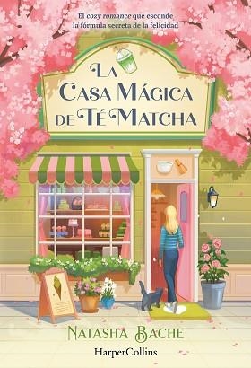 CASA MÁGICA DE TÉ MATCHA, LA | 9788410648432 | BACHE, NATASHA | Llibreria L'Illa - Llibreria Online de Mollet - Comprar llibres online