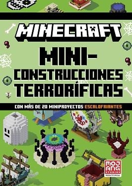 MINECRAFT OFICIAL: MINICONSTRUCCIONES TERRORÍFICAS (CON MÁS DE 20 MINIPROYECTOS | 9788410645844 | MOJANG AB | Llibreria L'Illa - Llibreria Online de Mollet - Comprar llibres online