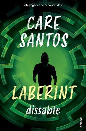 DISSABTE. SAGA LABERINT | 9788468377933 | SANTOS, CARE | Llibreria L'Illa - Llibreria Online de Mollet - Comprar llibres online