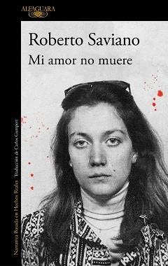 MI AMOR NO MUERE | 9791387846794 | SAVIANO, ROBERTO | Llibreria L'Illa - Llibreria Online de Mollet - Comprar llibres online