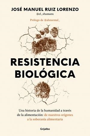 RESISTENCIA BIOLÓGICA | 9788425371790 | RUIZ LORENZO (@EL_SHAMANX?), JOSÉ MANUEL | Llibreria L'Illa - Llibreria Online de Mollet - Comprar llibres online