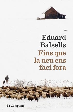 FINS QUE LA NEU ENS FACI FORA | 9791387564285 | BALSELLS, EDUARD | Llibreria L'Illa - Llibreria Online de Mollet - Comprar llibres online