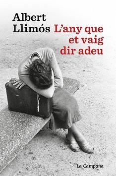ANY QUE ET VAIG DIR ADEU, L' | 9791387564452 | LLIMÓS, ALBERT | Llibreria L'Illa - Llibreria Online de Mollet - Comprar llibres online