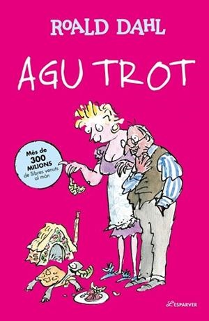 AGU TROT (EDICIÓ EN CATALÀ) | 9791387949310 | DAHL, ROALD | Llibreria L'Illa - Llibreria Online de Mollet - Comprar llibres online