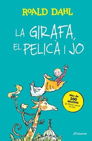 GIRAFA, EL PELICÀ I JO, LA | 9791387949327 | DAHL, ROALD | Llibreria L'Illa - Llibreria Online de Mollet - Comprar llibres online