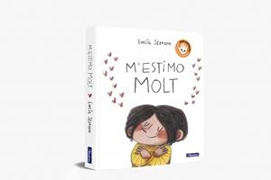 M'ESTIMO MOLT | 9788448875305 | SERRANO, LUCÍA | Llibreria L'Illa - Llibreria Online de Mollet - Comprar llibres online