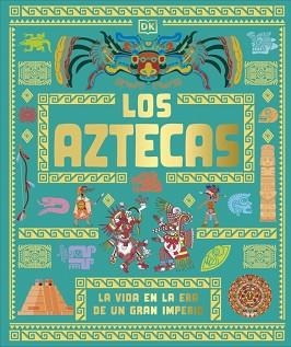 AZTECAS (CIVILIZACIONES ANTIGUAS PARA NIÑOS), LOS | 9780241839379 | DK