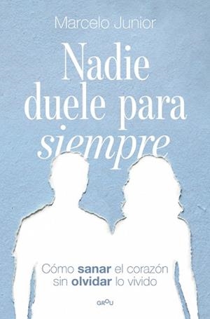 NADIE DUELE PARA SIEMPRE | 9791387724139 | JÚNIOR, MARCELO
