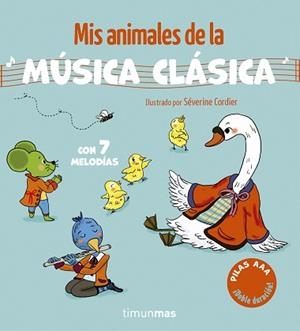 MIS ANIMALES DE LA MÚSICA CLÁSICA. CON 7 MELODÍAS | 9788408320487 | CORDIER, SÉVERINE | Llibreria L'Illa - Llibreria Online de Mollet - Comprar llibres online
