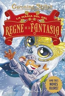 MÀGIA DEL GEL AL REGNE DE LA FANTASIA, LA | 9791387783181 | STILTON, GERONIMO | Llibreria L'Illa - Llibreria Online de Mollet - Comprar llibres online