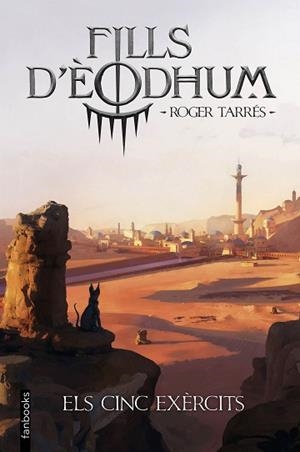 FILLS D'ÈODHUM 2. ELS CINC EXÈRCITS | 9788410028951 | TARRÉS RODRIGO, ROGER | Llibreria L'Illa - Llibreria Online de Mollet - Comprar llibres online