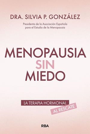MENOPAUSIA SIN MIEDO | 9788411326476 | GONZÁLEZ, SILVIA P. | Llibreria L'Illa - Llibreria Online de Mollet - Comprar llibres online