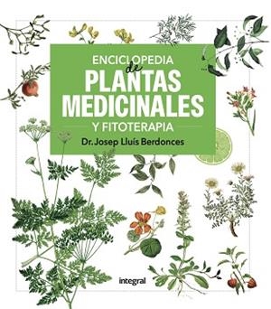 ENCICLOPEDIA DE PLANTAS MEDICINALES Y FITOTERAPIA | 9788411326513 | BERDONCES, JOSEP LLUÍS | Llibreria L'Illa - Llibreria Online de Mollet - Comprar llibres online