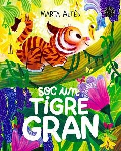SOC UN TIGRE GRAN | 9791387748999 | ALTÉS, MARTA | Llibreria L'Illa - Llibreria Online de Mollet - Comprar llibres online