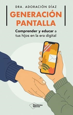GENERACIÓN PANTALLA | 9791388406140 | DÍAZ, ADORACIÓN | Llibreria L'Illa - Llibreria Online de Mollet - Comprar llibres online