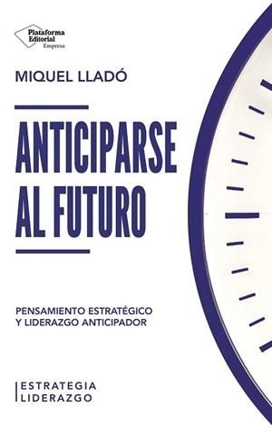 ANTICIPARSE AL FUTURO | 9791387813437 | LLADÓ, MIQUEL | Llibreria L'Illa - Llibreria Online de Mollet - Comprar llibres online