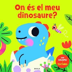 ON ÉS EL MEU DINOSAURE? | 9788447957057 | TOWNHOUSE PUBLISHING LTD | Llibreria L'Illa - Llibreria Online de Mollet - Comprar llibres online