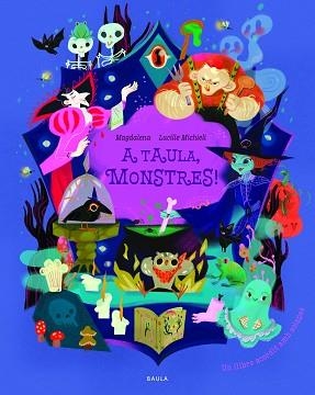 A TAULA MONSTRES! | 9788447956944 | MAGDALENA | Llibreria L'Illa - Llibreria Online de Mollet - Comprar llibres online