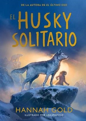 HUSKY SOLITARIO, EL | 9791387574772 | GOLD, HANNAH | Llibreria L'Illa - Llibreria Online de Mollet - Comprar llibres online