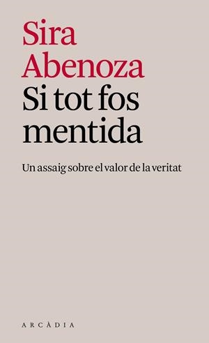 SI TOT FOS MENTIDA | 9791399136968 | ABENOZA GONZÁLEZ, SIRA | Llibreria L'Illa - Llibreria Online de Mollet - Comprar llibres online