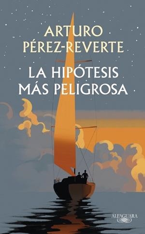 HIPÓTESIS MÁS PELIGROSA, LA | 9791387846008 | PÉREZ-REVERTE, ARTURO | Llibreria L'Illa - Llibreria Online de Mollet - Comprar llibres online