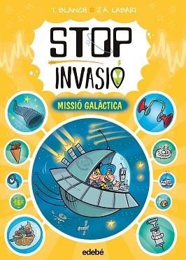 STOP INVASIÓ. MISSIÓ GALÀCTICA | 9788468377773 | BLANCH, TERESA | Llibreria L'Illa - Llibreria Online de Mollet - Comprar llibres online