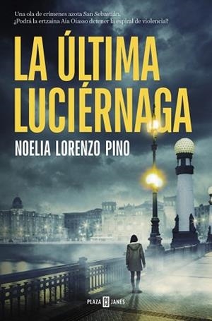ÚLTIMA LUCIÉRNAGA, LA | 9788401039331 | LORENZO PINO, NOELIA | Llibreria L'Illa - Llibreria Online de Mollet - Comprar llibres online