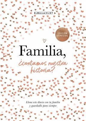 FAMILIA, ¿CONTAMOS NUESTRA HISTORIA? (¿ME CUENTAS TU HISTORIA?) | 9788401039836 | VAN VLIET, ELMA | Llibreria L'Illa - Llibreria Online de Mollet - Comprar llibres online