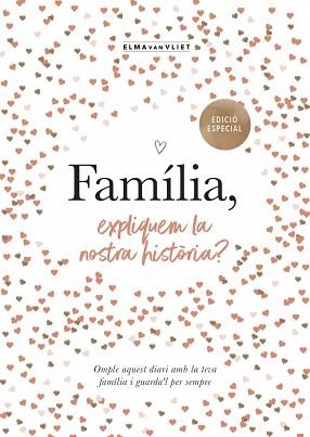 FAMÍLIA, EXPLIQUEM LA NOSTRA HISTÒRIA? (EDICIÓ OFICIAL) (M'EXPLIQUES LA TEVA HIS | 9791387935498 | VAN VLIET, ELMA | Llibreria L'Illa - Llibreria Online de Mollet - Comprar llibres online