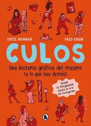 CULOS. UNA HISTORIA GRÁFICA DEL TRASERO (Y LO QUE HAY DETRÁS) | 9788402431646 | HANNAH, ERELL | Llibreria L'Illa - Llibreria Online de Mollet - Comprar llibres online