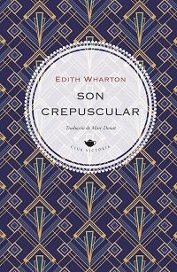SON CREPUSCULAR | 9791387961329 | WHARTON, EDITH | Llibreria L'Illa - Llibreria Online de Mollet - Comprar llibres online