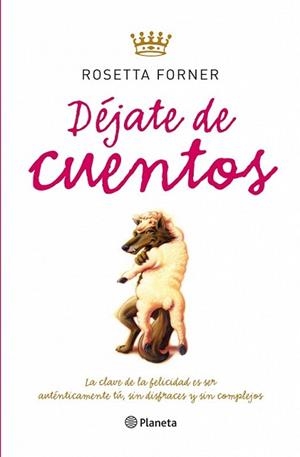 DEJATE DE CUENTOS | 9788408087472 | FORNER, ROSETTA | Llibreria L'Illa - Llibreria Online de Mollet - Comprar llibres online