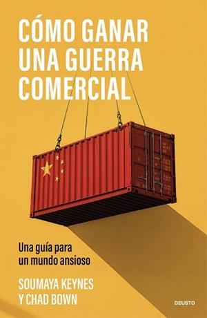 CÓMO GANAR UNA GUERRA COMERCIAL | 9788423441051 | KEYNES Y CHAD P. BOWN, SOUMAYA | Llibreria L'Illa - Llibreria Online de Mollet - Comprar llibres online