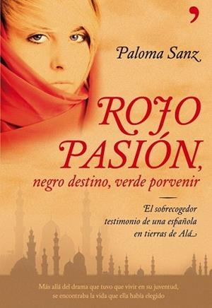 ROJO PASION NEGRO DESTINO VERDE PORVENIR | 9788484608028 | SANZ, PALOMA | Llibreria L'Illa - Llibreria Online de Mollet - Comprar llibres online