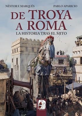 DE TROYA A ROMA | 9791399078923 | MARQUÉS, NÉSTOR F./APARICIO, PABLO | Llibreria L'Illa - Llibreria Online de Mollet - Comprar llibres online