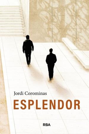 ESPLENDOR | 9788411329880 | COROMINAS, JORDI | Llibreria L'Illa - Llibreria Online de Mollet - Comprar llibres online