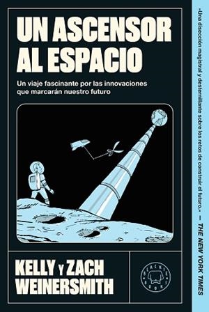 ASCENSOR AL ESPACIO, UN | 9791388154447 | WEINERSMITH, KELLY/WEINERSMITH, ZACH | Llibreria L'Illa - Llibreria Online de Mollet - Comprar llibres online