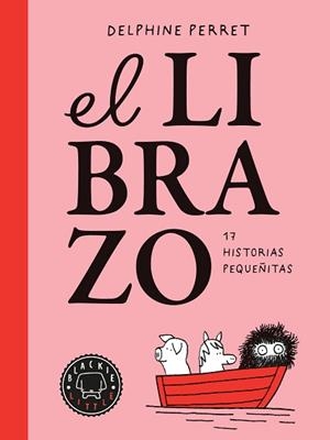LIBRAZO, EL | 9791388154454 | PERRET, DELPHINE | Llibreria L'Illa - Llibreria Online de Mollet - Comprar llibres online