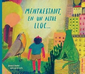 MENTRESTANT EN UN ALTRE LLOC... | 9791388223051 | BADAL, JOSEP L. | Llibreria L'Illa - Llibreria Online de Mollet - Comprar llibres online